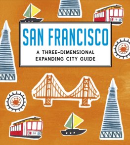 San Francisco: A Three-Dimensional Expanding City Guide