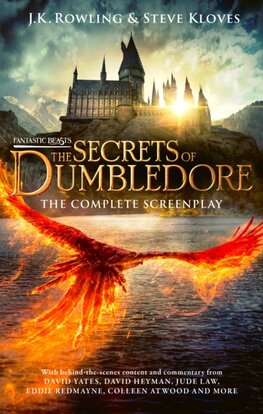 Fantastic Beasts: The Secrets of Dumbledore – The Complete Screenplay
