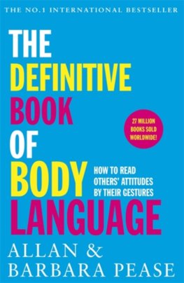 The Definitive Book of Body Language : How to read others attitudes by their gestures