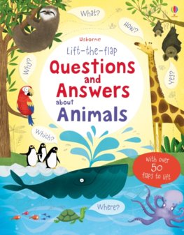 Lift-the-flap Questions and Answers: about Animals