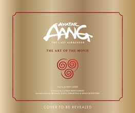 Avatar Aang: The Last Airbender: The Art of the Movie