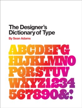 The Designer`s Dictionary of Type