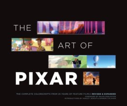 Art of Pixar: The Complete Color Scripts from 25 Years of Feature Films