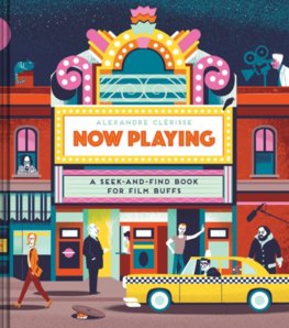 Now Playing: a Seek and Find Book for Film Buffs