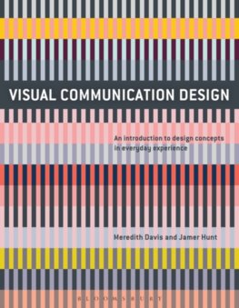 Visual Communication Design : An Introduction to Design Concepts in Everyday Experience