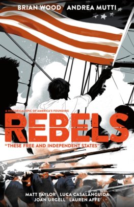Rebels These Free and Independent States