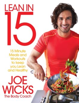 Lean in 15 : 15 Minute Meals and Workouts to Keep You Lean and Healthy