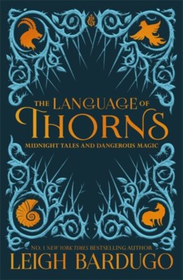 The Language of Thorns : Midnight Tales and Dangerous Magic