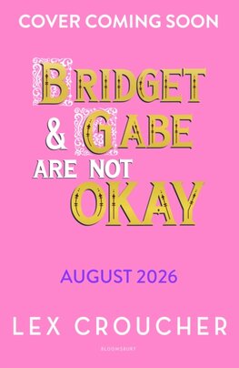 Bridget and Gabe Are Not Okay