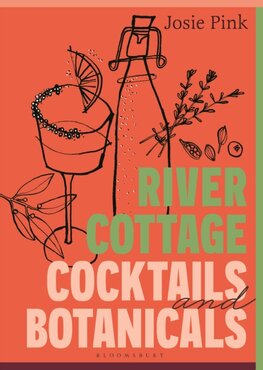 River Cottage Cocktails and Botanicals