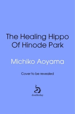 The Healing Hippo Of Hinode Park