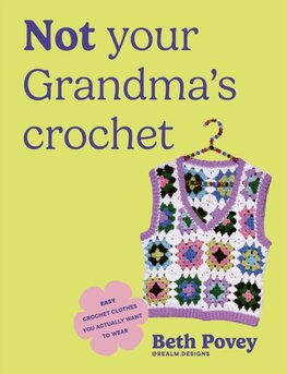 Not Your Grandmas Crochet