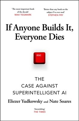 If Anyone Builds It, Everyone Dies