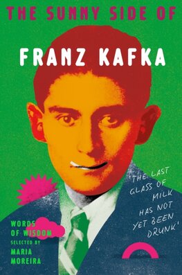 The Sunny Side of Franz Kafka