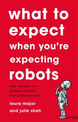 What To Expect When Youre Expecting Robots