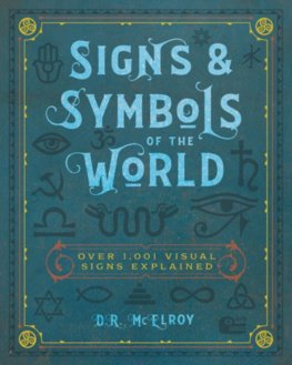 Signs & Symbols of the World : Over 1,001 Visual Signs Explained
