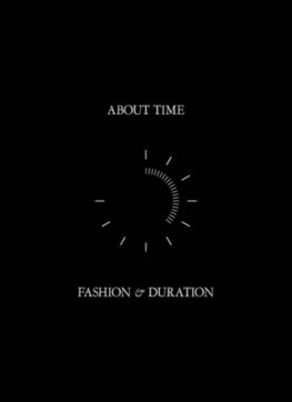 About Time: Fashion and Duration