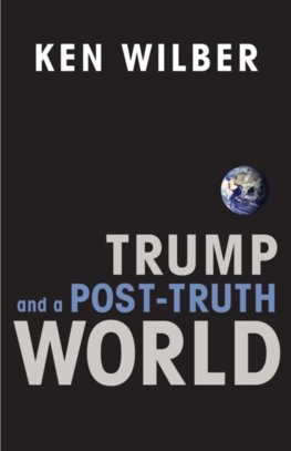 Trump and a Post Truth World