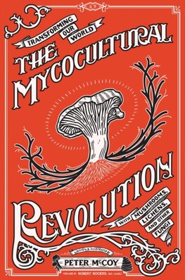 The Mycocultural Revolution