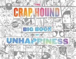 The Crap Hound Big Book Of Unhappiness