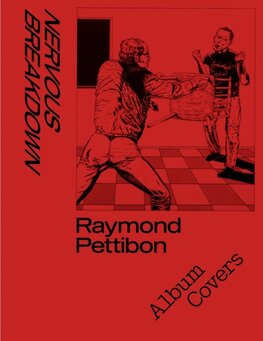 Nervous Breakdown: Raymond Pettibon, Album Covers