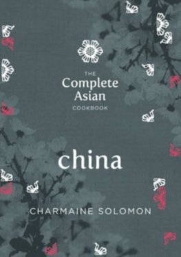 Complete Asian Cookbook Series: China