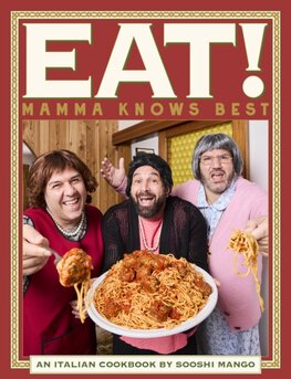 Eat! An Italian Cookbook by Sooshi Mango