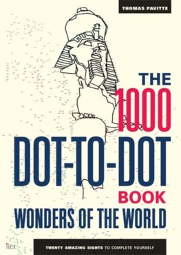 1000 Dot to Dot Wonders of the World : Twenty Amazing Sights to Complete Yourself
