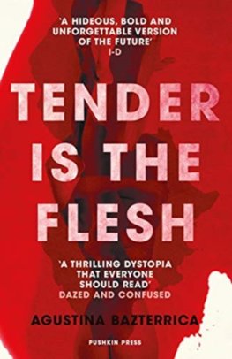 Tender is the Flesh