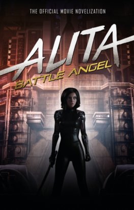 Alita Battle Angel The Official Movie Novelization