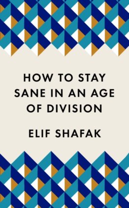 How to Stay Sane in an Age of Division