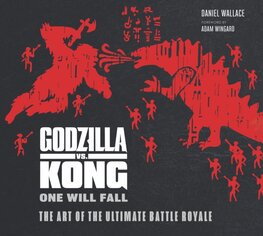 The Godzilla vs. Kong: One Will Fall: The Art of the Ultimate Battle Royale