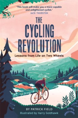 The Cycling Revolution : Lessons from Life on Two Wheels