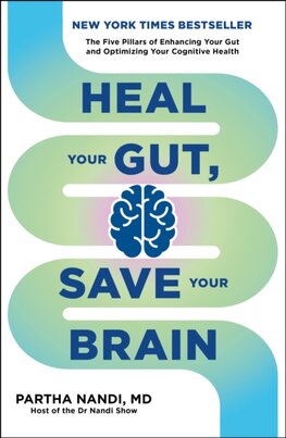Heal Your Gut, Save Your Brain