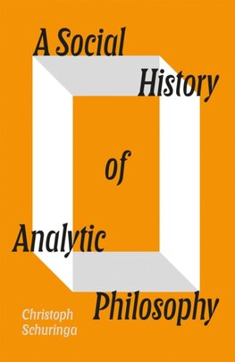 A Social History of Analytic Philosophy A Social History of Analytic Philosophy