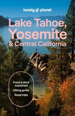 Lonely Planet Lake Tahoe, Yosemite and Central California