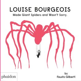 Louise Bourgeois Made Giant Spiders and Wasn't Sorry.