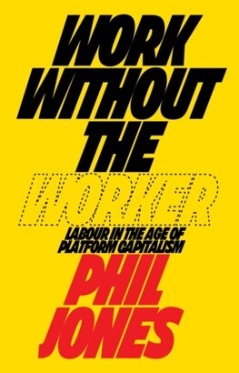 Work Without the Worker Work Without the Worker