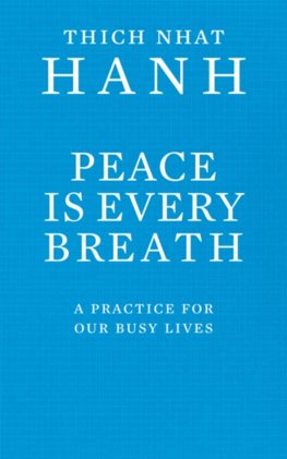 Peace Is Every Breath