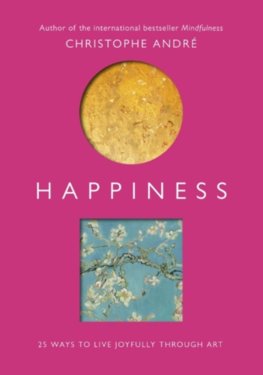 Happiness: 25 ways to live joyfully through art