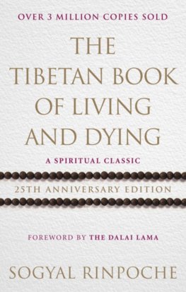 The Tibetan Book Of Living and Dying