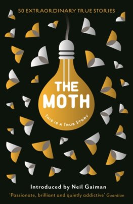 Moth This is a True Story