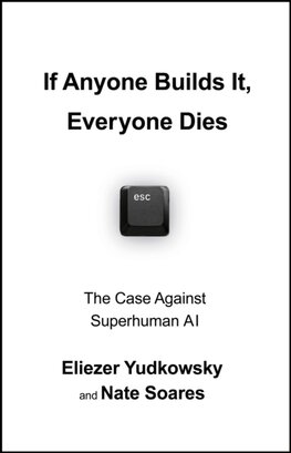 If Anyone Builds It, Everyone Dies