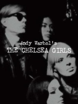 Andy Warhols The Chelsea Girls