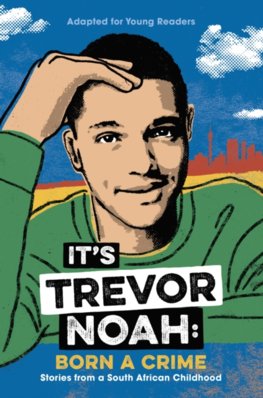 Its Trevor Noah: Born A Crime