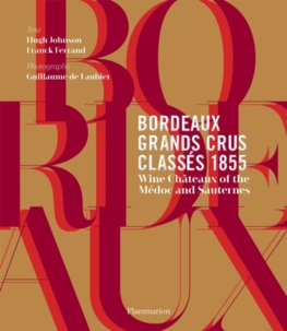 Bordeaux Grands Crus Classes 1855: Medoc et Sauternes