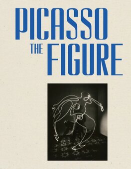 Picasso: The Figure
