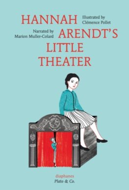 Hannah Arendts Little Theater