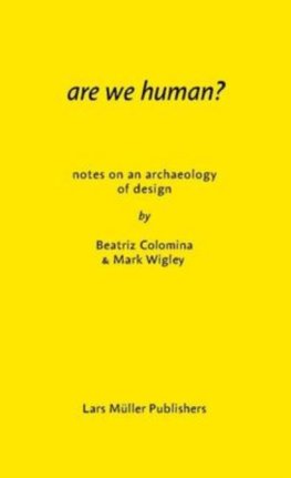 Are We Human: The Archeology of Design