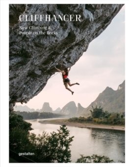 Cliffhanger : New Climbing Culture and Adventures